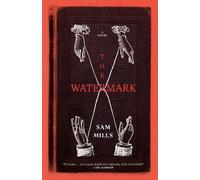 Sam Mills The Watermark (Tascabile)