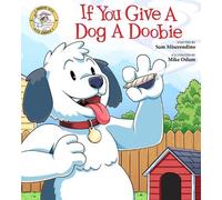 Sam Miserendino If You Give a Dog a Doobie (Tascabile) Addicted Animals