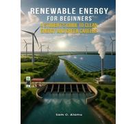 Sam O Alamu Renewable Energy for Beginners (Tascabile)