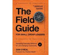 Sam O'Neal The Field Guide for Small Group Leaders (Tascabile)