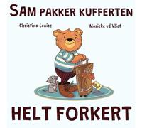Sam pakker kufferten helt forkert: En historie om at lære af små fejltrin, få hjælp og blive mere selvstændig