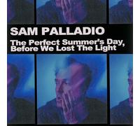Sam Palladio - The Perfect Summer's Day, Before We Lost The Light