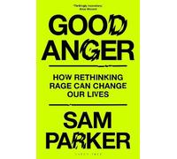 Sam Parker Good Anger (Copertina rigida)