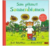 Sam pflanzt Sonnenblumen: Bilderbuch mit Klappen und einer Pop-up-Überraschung