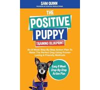 Sam Quinn The Positive Puppy Training Blueprint (Tascabile)