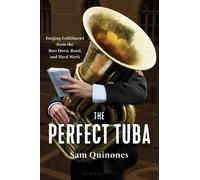 Sam Quinones The Perfect Tuba (Copertina rigida)
