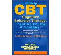 Sam R Sam R. Self Help CBT Cognitive Behavior Therapy Training Cours (Tascabile)