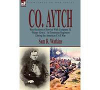 Sam R Watkins Co. Aytch (Copertina rigida)