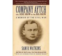 Sam R. Watkins Company Aytch or a Side Show of the Big Show (Copertina rigida)