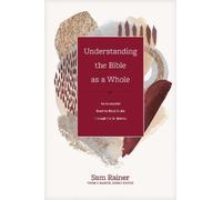 Sam Rainer Understanding the Bible as a Whole (Copertina rigida)