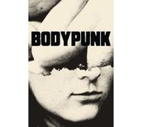 Joe Koch Charlene Elsby Sam Richard BodyPunk (Tascabile)