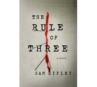 Sam Ripley The Rule of Three (Copertina rigida)