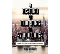 Sam Roberts A History of New York in 27 Buildings (Copertina rigida)