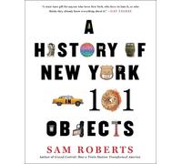 Sam Roberts History of New York in 101 Objects (Tascabile)