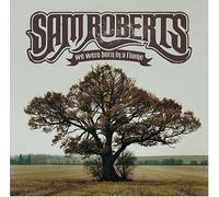 Sam Roberts - We Were Born in..