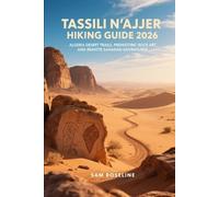 Sam Roseline Tassili n'Ajjer Hiking Guide 2026 (Tascabile)