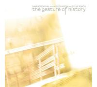 Sam Rosenthal with Nick Shadow and Steve Roach The Gesture of History (CD) Album