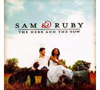 SAM & RUBY - HERE AND THE NOW