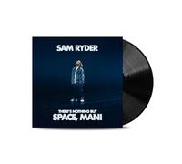 Sam Ryder - There’s Nothing But Space, Man!