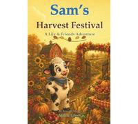 Sam’s Harvest Festival: A Lily & Friends Adventure