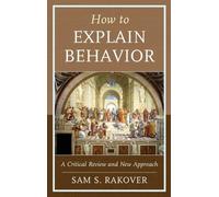 Sam S. Rakover How to Explain Behavior (Copertina rigida)