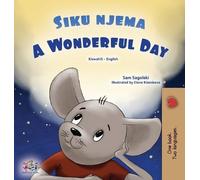 Sam Sagolski Ki A Wonderful Day (Swahili English Bilingual Ch (Copertina rigida)