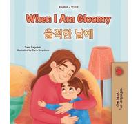 Sam Sagolski Ki When I am Gloomy (English Korean Bilingual Ch (Copertina rigida)