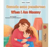 Sam Sagolski Ki When I am Gloomy (Italian English Bilingual C (Copertina rigida)