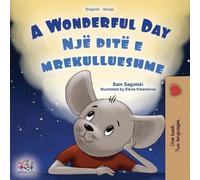Sam Sagolski Kidk A Wonderful Day (English Albanian Bilingual Child (Tascabile)