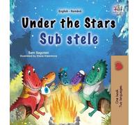 Sam Sagolski Kidk Under the Stars (English Romanian Bilingual (Copertina rigida)