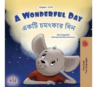 Sam Sagolski Kidki A Wonderful Day (English Bengali Bilingual Childr (Tascabile)