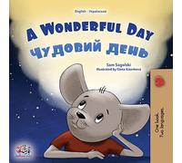 Sam Sagolski Kidki A Wonderful Day (English Ukrainian Bilingual Book (Tascabile)