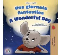 Sam Sagolski Kidki A Wonderful Day (Italian English Bilingual Child (Tascabile)