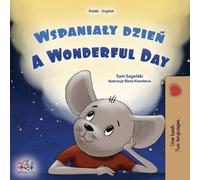 Sam Sagolski Kidki A Wonderful Day (Polish English Bilingual Childr (Tascabile)