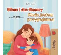 Sam Sagolski Kidki When I am Gloomy (English Polish Bilingual Childr (Tascabile)