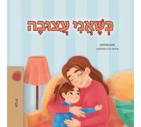 Sam Sagolski Kidkiddos Book When I am Gloomy (Hebrew Children's Book (Tascabile)