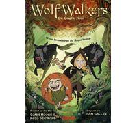 Sam Sattin Tomm Moore Maria Pareja Ross St Wolfwalkers: Die Graphic (Tascabile)
