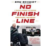 Sam Schmidt No Finish Line (Copertina rigida)