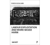 Sam Scott Labour Exploitation and Work-Based Harm (Copertina rigida)