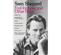 Sam Shepard Fool for Love and Other Plays (Tascabile)