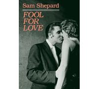 Sam Shepard Fool for Love & the Sad Lament of Pecos Bill (Tascabile)