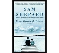 Sam Shepard Great Dream of Heaven (Tascabile)