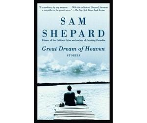 Sam Shepard Great Dream of Heaven (Tascabile)