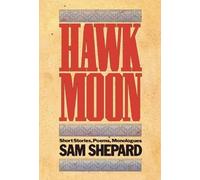 Sam Shepard Hawk Moon (Tascabile)