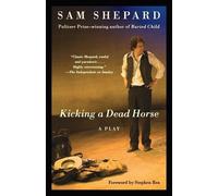 Sam Shepard Kicking a Dead Horse (Tascabile)