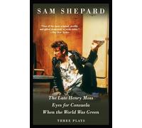 Sam Shepard The Late Henry Moss, Eyes for Consuela, When the World W (Tascabile)