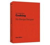 Sam Sifton New York Times Cooking No Recipe Recipes (Tascabile)