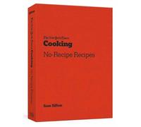 Sam Sifton New York Times Cooking No Recipe Recipes (Tascabile)