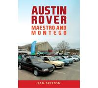 Sam Skelton Austin Rover: Maestro and Montego (Tascabile)