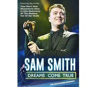 Sam Smith: Dreams Come True [DVD] [Edizione: Regno Unito]